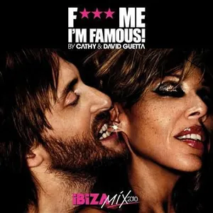 F*** me, I'm famous! Ibiza mix 2010